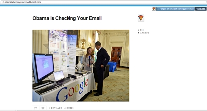 Screenshot Website: http://obamaischeckingyouremail.tumblr.com/